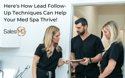 Here’s How Lead Follow-Up Techniques Easily Help Your Med Spa Thrive